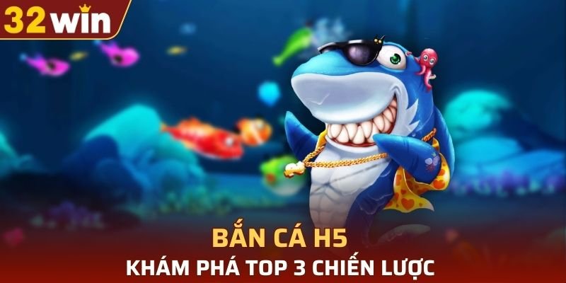 bắn cá H5