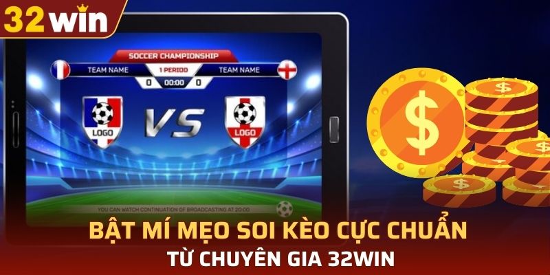 Bật mí mẹo soi kèo cược chuẩn từ chuyên gia