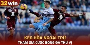 kèo hòa ngoại trừ