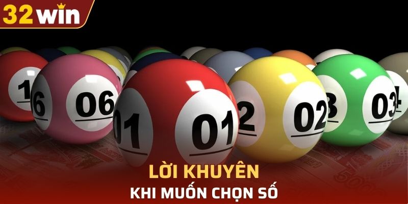 Lời khuyên khi muốn chọn số