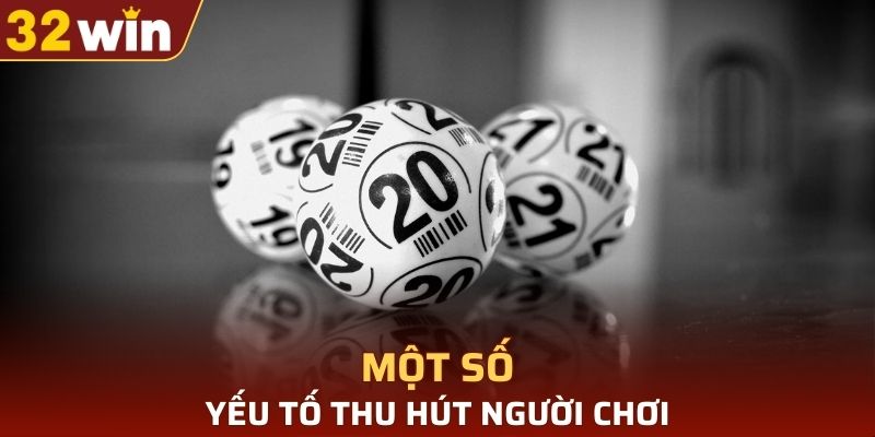 Một vài yếu tố đang thu hút người chơi